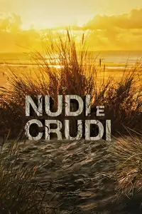 Nudi e crudi (2013) - Serie TV Streaming HD