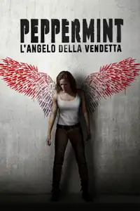 Peppermint - L'angelo della vendetta (2018) - Film Streaming HD