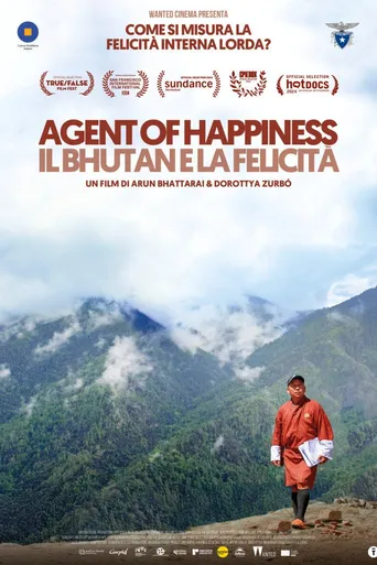 Agent of Happiness - Il Bhutan e la felicità