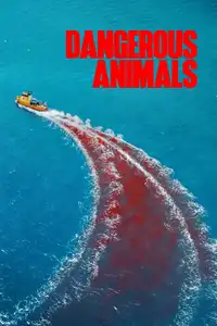 Dangerous Animals (2025) - Film Streaming HD
