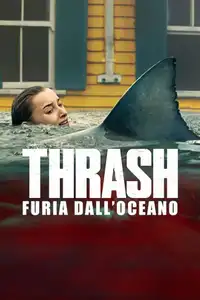 Thrash – Furia dall'oceano (2026) - Film Streaming HD