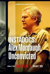 Instadocs: Alex Murdaugh, Unconvicted (2026) - Film Streaming HD