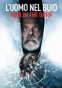 L'uomo nel buio - Man in the Dark (2021) - Film Streaming HD