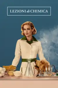 Lezioni di chimica (2023) - Serie TV Streaming HD