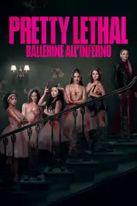 Pretty Lethal - Ballerine all'inferno (2026) - Film Streaming HD