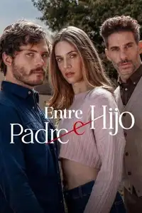 Entre padre e hijo (2026) - Serie TV Streaming HD