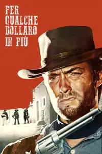 Per qualche dollaro in più (1965) - Film Streaming HD