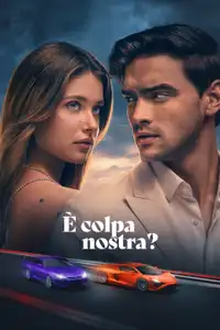 È colpa nostra? (2025) - Film Streaming HD