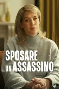Sposare un assassino (2026) - Serie TV Streaming HD